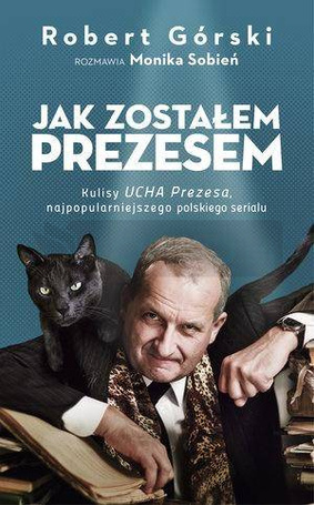 Jak zostałem Prezesem
