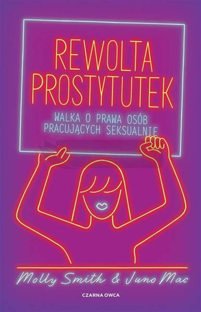Rewolta prostytutek. Walka o prawa osób..