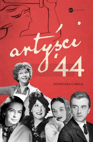 Artyści '44. Gwiazdy w Powstaniu Warszawskim