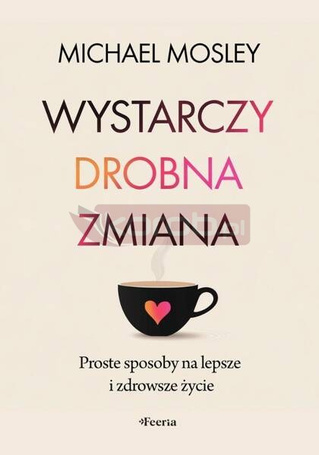 Wystarczy drobna zmiana. Proste sposoby na...