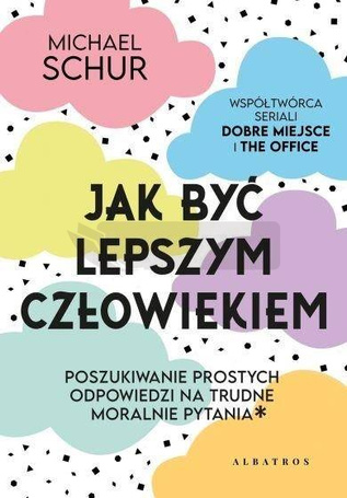 Jak być lepszym człowiekiem