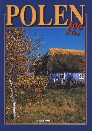 Polska 300 zdjęć - wersja niemiecka