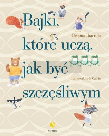 Bajki, które uczą, jak być szczęśliwym