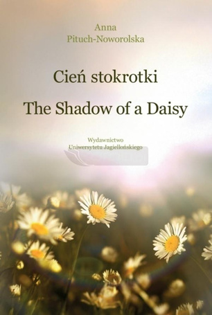 Cień stokrotki/The Shadow of a Daisy