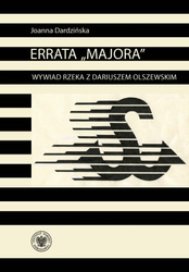 Errata Majora Wywiad rzeka z Dariuszem Olszewskim