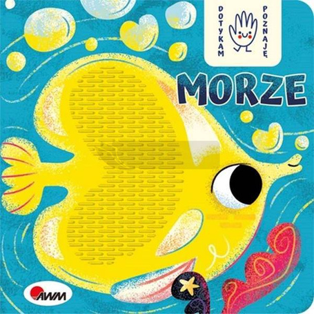 Dotykam, poznaję. Morze