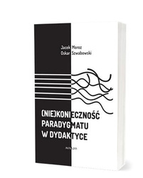 (Nie)konieczność paradygmatu w dydaktyce