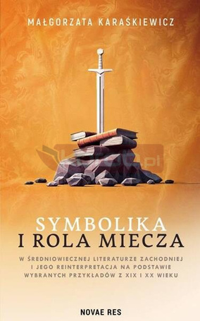 Symbolika i rola miecza w średniowiecznej lit.