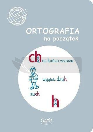 Ortografia na początek (ch, h)