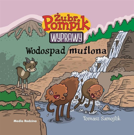 Żubr Pompik. Wyprawy. Wodospad muflona