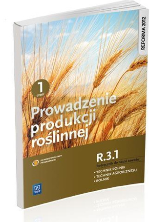 Prowadzenie produkcji roślinnej cz.1 ROL.04. WSiP