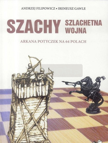 Szachy. Szlachetna wojna