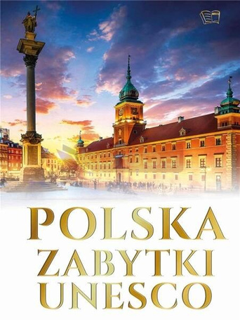 Polska. Zabytki UNESCO