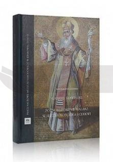 Późnobarokowy malarz w służbie Kościoła i Cerkwi