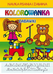 Kolorowanka. Zabawki. Nauka pisania i zabawa