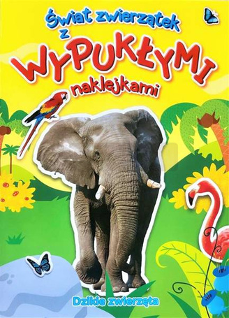 Świat zwierzątek z naklejkami. Dzikie zwierzęta