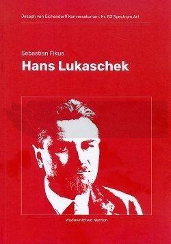 Hans Lukaschek. Fiasko idealistycznych narracji