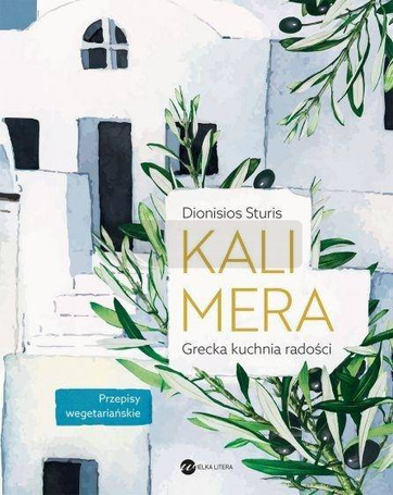 Kalimera. Grecka kuchnia radości