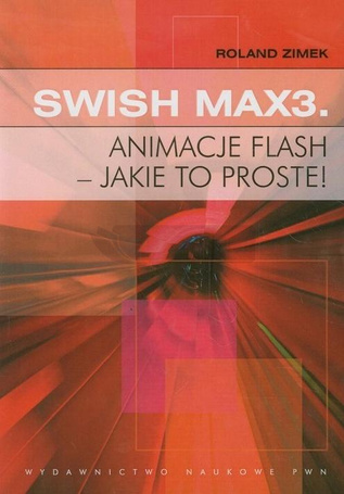 Swish Max3 Animacje flash - jakie to proste!