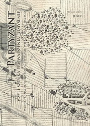 Partyzant, czyli sztuka prowadzenia pomyślnie...