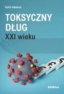 Toksyczny dług XXI wieku