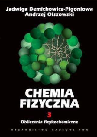 Chemia Fizyczna T.3 Obliczenia fizykochemiczne