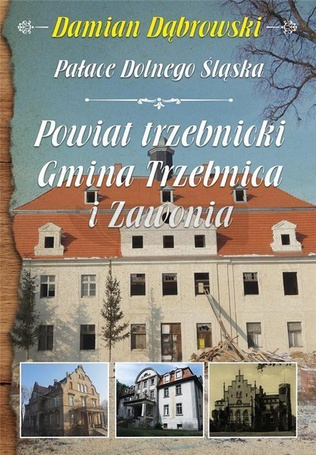 Pałace Dolnego Śląska. Powiat trzebnicki...