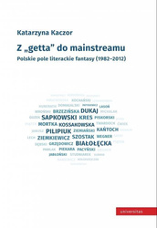 Z "getta" do mainstreamu