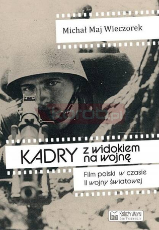 Kadry z widokiem na wojnę