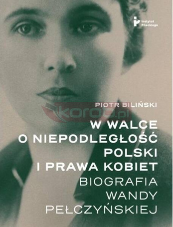 W walce o niepodległość Polski i prawa kobiet