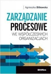 Zarządzanie procesowe we współczesn. organizacjach
