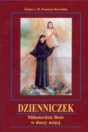 Dzienniczek. Miłosierdzie Boże w duszy mojej TW