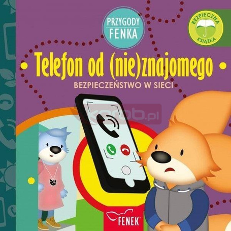Przygody Fenka. Telefon od (nie)znajomego