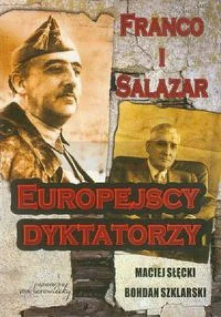 Franco i Salazar Europejscy dyktatorzy