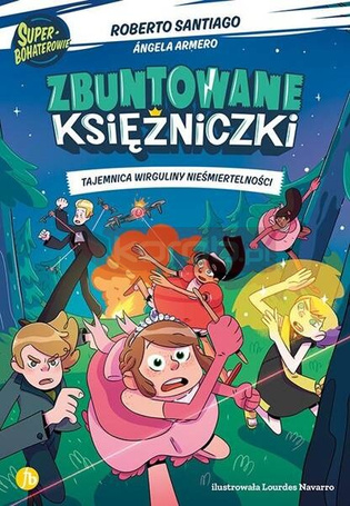 Zbuntowane księżniczki T.1 Tajemnica wirguliny..