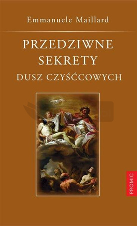 Przedziwne sekrety dusz czyśćcowych