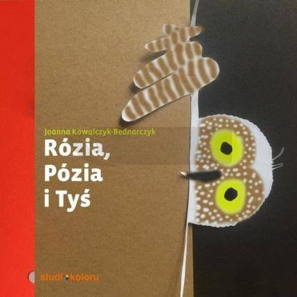 Rózia, Pózia i Tyś
