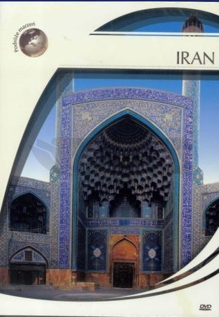 Podróże marzeń. Iran