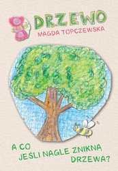 Drzewo. A co jeśli nagle znikną drzewa?