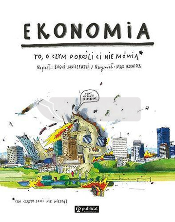 Ekonomia. To, o czym dorośli Ci nie mówią
