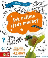 Mam pytanie. Jak roślina zjada muchę?