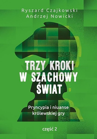 Trzy kroki w szachowy świat cz.2