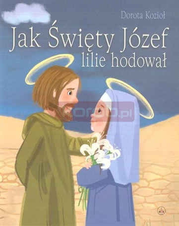 Jak Święty Józef lilie hodował