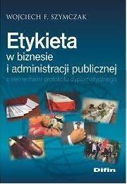 Etykieta w biznesie i administracji publicznej...