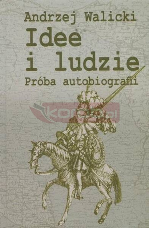 Idee i ludzie Próba autobiografii