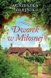 Dworek w Miłosnej