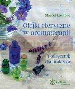 Olejki eteryczne w aromaterapii
