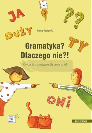 Gramatyka? Dlaczego nie?! Ćw. gramatyczne A1