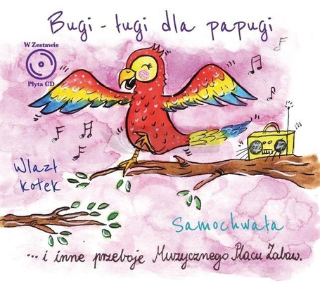 Muzyczny plac zabaw: Bugi-ługi dla papugi CD