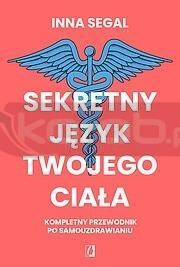 Sekretny język twojego ciała. Kompletny przewodnik